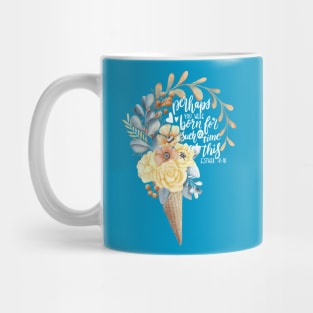 Esther 4 verse 14 Mug